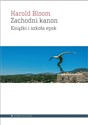 Zachodni kanon Książki i szkoła epok - Harold Bloom