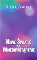 Nowe Światło na Wniebowstąpienie - Diana Cooper