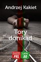 Tory donikąd - Andrzej Kakiet