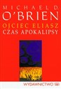 Ojciec Eliasz Czas apokalipsy in polish