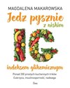 Jedz pysznie z niskim indeksem glikemicznym  