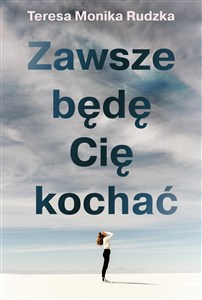 Zawsze Będę Cię kochać polish usa