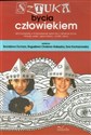 Sztuka bycia człowiekiem Wychowanie a poszukiwanie wartości i sensów życia. Artykuły, eseje, wspomnienia, notatki, szkice 