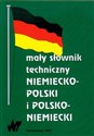 Mały słownik techniczny niemiecko polski polsko niemiecki  - 