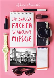 Jak znaleźć faceta w wielkim mieście - Polish Bookstore USA
