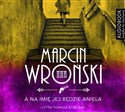 [Audiobook] A na imię jej będzie Aniela - Marcin Wroński