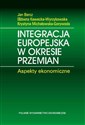 Integracja europejska w okresie przemian Aspekty ekonomiczne - Polish Bookstore USA