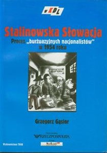 Stalinowska Słowacja Proces burżuazyjnych nacjonalistów w 1954 roku chicago polish bookstore