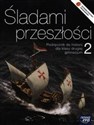 Śladami przeszłości 2 Podręcznik Gimnazjum - Stanisław Roszak  