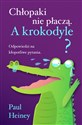 Chłopaki nie płaczą A krokodyle? Polish Books Canada