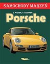 Porsche Samochody marzeń - Sigmund Walter, Thomas Agethen