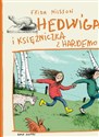 Hedwiga i księżniczka z Hardemo - Frida Nilsson