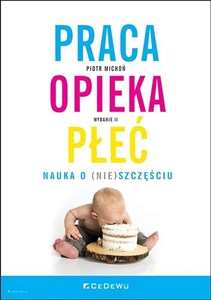 Praca opieka płeć Nauka o (nie)szczęściu  