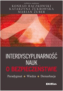 Interdyscyplinarność nauk o bezpieczeństwie Paradygmat, wiedza, demarkacja chicago polish bookstore