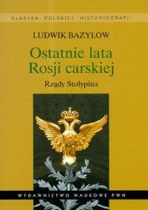 Ostatnie lata Rosji carskiej Rządy Stołypina books in polish