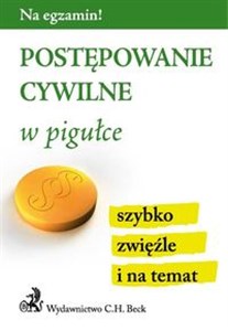 Postępowanie cywilne w pigułce szybko, zwięźle i na temat 