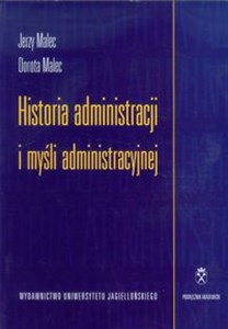 Historia administracji i myśli administracyjnej Podręcznik akademicki - Polish Bookstore USA