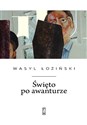 Święto po awanturze - Wasyl Łoziński