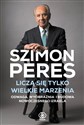 Liczą się tylko wielkie marzenia Odwaga, wyobraźnia i budowa nowoczesnego Izraela to buy in USA