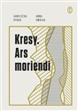 Kresy Ars moriendi - Anna Smółka, Agnieszka Rybak