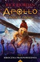 Mroczna Przepowiednia Apollo i Boskie Próby. Tom 2 - Rick Riordan