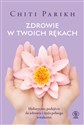 Zdrowie w twoich rękach  - Chiti Parikh