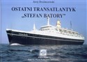 Ostatni transatlantyk Stefan Batory - Jerzy Drzemczewski