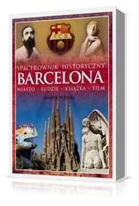 Barcelona Spacerownik historyczny Miasto, ludzie, książka, film Canada Bookstore