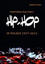 Historia kultury Hip-hop w Polsce 1977-2013 - Andrzej Buda