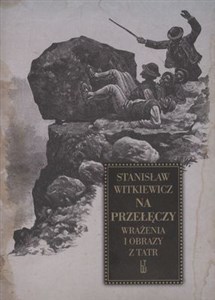Na przełęczy Wrażenia i obrazy z Tatr buy polish books in Usa