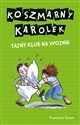 Koszmarny Karolek Tajny Klub na wojnie  