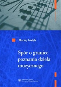 Spór o granice poznania dzieła muzycznego Polish Books Canada