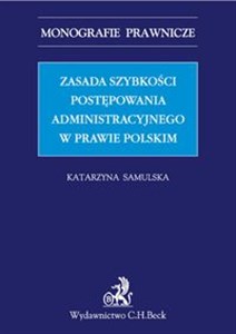 Zasada szybkości postępowania administracyjnego w prawie polskim pl online bookstore