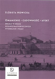 Omamienie cudowność afekt Dramat w kręgu dziewiętnastowiecznych wyobrażeń i pojęć to buy in USA