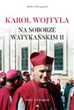 Karol Wojtyła na Soborze Watykańskim II  Polish Books Canada