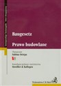 Baugesetz Prawo budowlane Tekst dwujęzyczny polsko - niemiecki - 