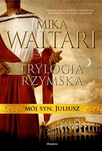 Trylogia rzymska 3 Mój syn Juliusz - Polish Bookstore USA