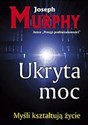 Ukryta moc Myśli kształtują życie Polish bookstore