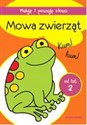 Maluję i poznaję słowa Mowa zwierząt - Opracowanie Zbiorowe - Polish Bookstore USA