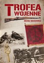 Trofea wojenne Znaki chwały żołnierza polskiego  