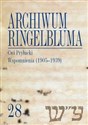 Archiwum Ringelbluma. Konspiracyjne Archiwum Getta Warszawy, tom 28, Cwi Pryłucki. Wspomnienia (1905  