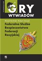 Federalna Służba Bezpieczeństwa Federacji Rosyjskiej - Marek Berliński, Robert Zulczyk