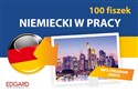 Niemiecki w pracy 100 Fiszek - Opracowanie Zbiorowe