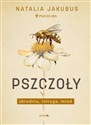 Pszczoły Zbrodnia, intryga, miód - Natalia Jakubus