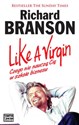 Like a Virgin Czego nie nauczą Cię w szkole biznesu - Richard Branson - Polish Bookstore USA