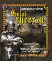 Świat rycerzy Czasy miecza i honoru Niezwykłe losy średniowiecznych wojowników pl online bookstore