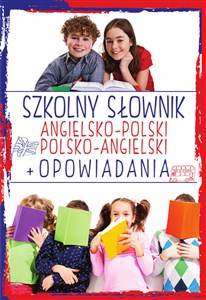 Szkolny słownik angielsko-polski, polsko-angielski + Opowiadania   