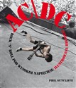 AC/DC Rock n roll pod wysokim napięciem ilustrowana historia - Phil Sutcliffe