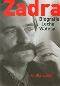 Zadra Biografia Lecha Wałęsy 