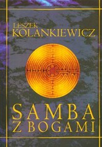 Samba z Bogami Opowieść antropologiczna buy polish books in Usa